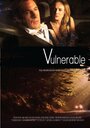 Смотреть «Vulnerable» онлайн фильм в хорошем качестве