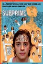 Смотреть «Subprime» онлайн фильм в хорошем качестве