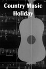 Смотреть «Country Music Holiday» онлайн фильм в хорошем качестве