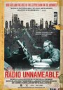 Смотреть «Radio Unnameable» онлайн фильм в хорошем качестве