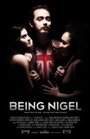 Смотреть «Being Nigel» онлайн фильм в хорошем качестве