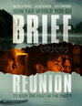 Brief Reunion (2011) скачать бесплатно в хорошем качестве без регистрации и смс 1080p
