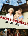 Смотреть «Fairly Criminal» онлайн фильм в хорошем качестве