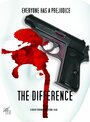 Смотреть «The Difference» онлайн фильм в хорошем качестве
