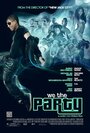 Мы – вечеринка (2012) кадры фильма смотреть онлайн в хорошем качестве