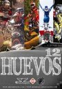 Смотреть «Huevos 12» онлайн фильм в хорошем качестве