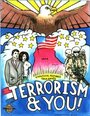 Смотреть «Terrorism and You!» онлайн фильм в хорошем качестве