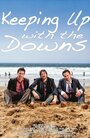 Смотреть «Keeping Up with the Downs» онлайн фильм в хорошем качестве