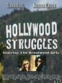 Смотреть «Hollywood Struggles Starring the Brentwood Girls» онлайн фильм в хорошем качестве