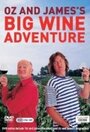 Oz & James's Big Wine Adventure (2006) трейлер фильма в хорошем качестве 1080p