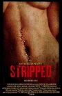 Stripped (2012) трейлер фильма в хорошем качестве 1080p