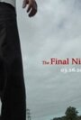 The Final Night and Day (2011) скачать бесплатно в хорошем качестве без регистрации и смс 1080p
