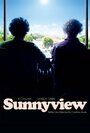 Sunnyview (2010) трейлер фильма в хорошем качестве 1080p