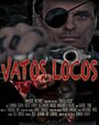 Vatos Locos (2011) трейлер фильма в хорошем качестве 1080p