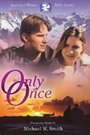 Смотреть «Only Once» онлайн фильм в хорошем качестве