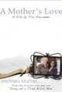 Смотреть «Любовь матери» онлайн фильм в хорошем качестве
