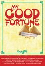 My Good Fortune (2011) трейлер фильма в хорошем качестве 1080p