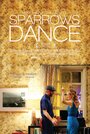 Танец воробьев (2012) кадры фильма смотреть онлайн в хорошем качестве