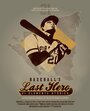 Baseball's Last Hero: 21 Clemente Stories (2013) трейлер фильма в хорошем качестве 1080p