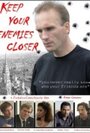 Смотреть «Keep Your Enemies Closer» онлайн фильм в хорошем качестве
