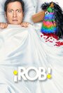 Роб (2012) трейлер фильма в хорошем качестве 1080p