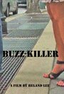 Buzz-Killer (2011) кадры фильма смотреть онлайн в хорошем качестве