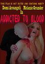 Addicted to Blood (2011) трейлер фильма в хорошем качестве 1080p