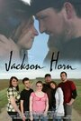 Jackson Horn (2011) трейлер фильма в хорошем качестве 1080p