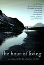 Смотреть «The Hour of Living» онлайн фильм в хорошем качестве