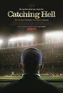 Catching Hell (2011) кадры фильма смотреть онлайн в хорошем качестве