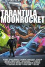 Tarantula Moonrocket (2010) трейлер фильма в хорошем качестве 1080p