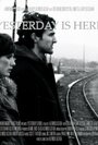 Yesterday Is Here (2011) кадры фильма смотреть онлайн в хорошем качестве