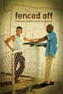 Fenced Off (2011) кадры фильма смотреть онлайн в хорошем качестве