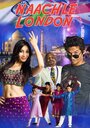 Смотреть «Naachle London» онлайн фильм в хорошем качестве