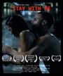Смотреть «Stay with Me» онлайн фильм в хорошем качестве