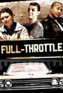 Full Throttle (2011) трейлер фильма в хорошем качестве 1080p