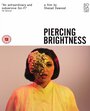 Смотреть «Piercing Brightness» онлайн фильм в хорошем качестве