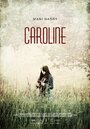 Caroline (2011) трейлер фильма в хорошем качестве 1080p