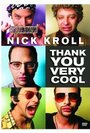 Nick Kroll: Thank You Very Cool (2011) скачать бесплатно в хорошем качестве без регистрации и смс 1080p