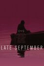 Смотреть «Late September» онлайн фильм в хорошем качестве