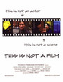 This Is Not a Film (2003) кадры фильма смотреть онлайн в хорошем качестве