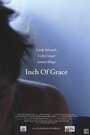 Смотреть «Inch of Grace» онлайн фильм в хорошем качестве