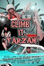 Climb It, Tarzan! (2011) скачать бесплатно в хорошем качестве без регистрации и смс 1080p