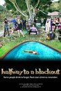 Halfway to a Blackout Trailer (2011) скачать бесплатно в хорошем качестве без регистрации и смс 1080p
