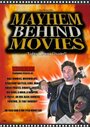 Mayhem Behind Movies (2012) кадры фильма смотреть онлайн в хорошем качестве
