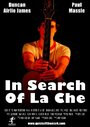 In Search of La Che (2011) трейлер фильма в хорошем качестве 1080p