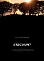 Смотреть «Stag Hunt» онлайн фильм в хорошем качестве