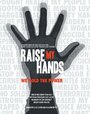 Смотреть «Raise My Hands» онлайн фильм в хорошем качестве
