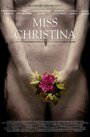 Девица Кристина (2013) трейлер фильма в хорошем качестве 1080p