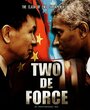Смотреть «Two de Force» онлайн фильм в хорошем качестве